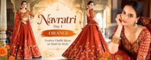 Navratri Day 1: Orange Outfit Ideas to Start the Festivities in Style